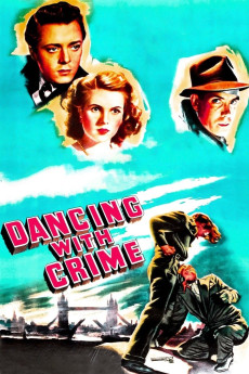 Dancing with Crime (1947) (1947) download