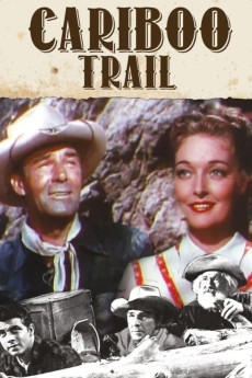 The Cariboo Trail (1950) (1950) download
