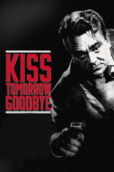 Kiss Tomorrow Goodbye (1950) (1950) download