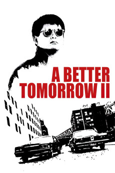 A Better Tomorrow II (1987) (1987) download