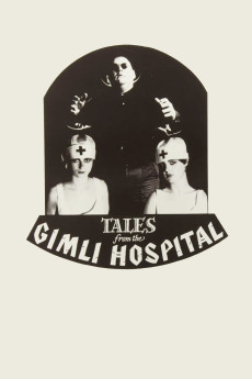Tales from the Gimli Hospital (1988) (1988) download