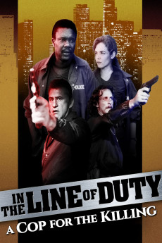 In the Line of Duty: A Cop for the Killing (1990) (1990) download