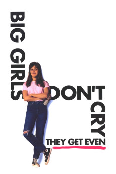 Big Girls Don't Cry... They Get Even (1991) (1991) download
