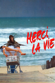 Merci La Vie (1991)