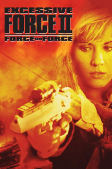 Excessive Force II: Force on Force (1995) (1995) download