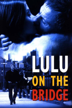 Lulu on the Bridge (1998) (1998) download