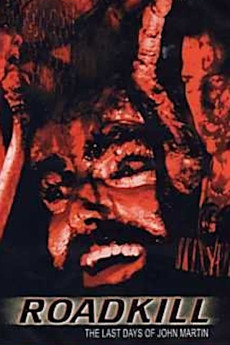 Roadkill: The Last Days of John Martin (1994) (1994) download