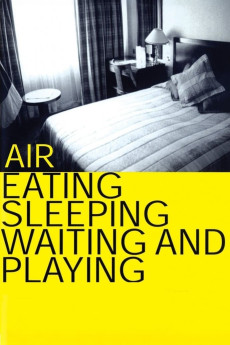 Air: Eating, Sleeping, Waiting and Playing (1999) (1999) download