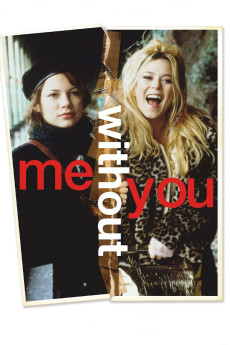 Me Without You (2001) (2001) download