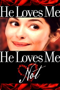 He Loves Me, He Loves Me Not (2002)