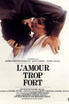 L'amour trop fort (1981) (1981) download
