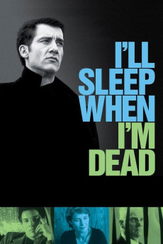 I'll Sleep When I'm Dead (2003) (2003) download