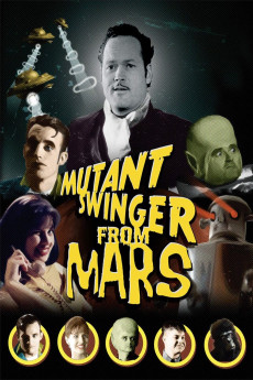 Mutant Swinger from Mars (2009) (2009) download