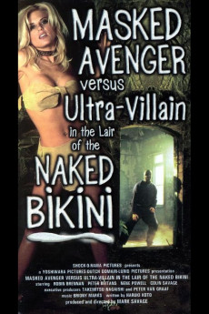Masked Avenger Versus Ultra-Villain in the Lair of the Naked Bikini (1997)