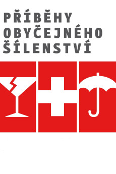 Príbehy obycejného sílenství (2005)