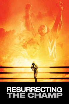 Resurrecting the Champ (2007) (2007) download