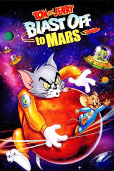 Tom and Jerry Blast Off to Mars! (2005) (2005) download
