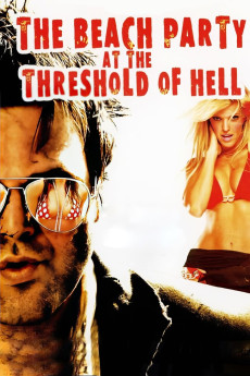 The Beach Party at the Threshold of Hell (2006) (2006) download