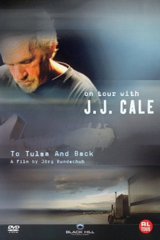 To Tulsa and Back: On Tour with J.J. Cale (2005)