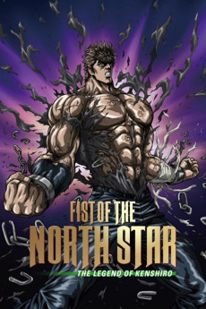 Fist of the North Star: The Legend of Kenshiro (2008) (2008) download