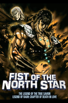 Fist of the North Star: The Legends of the True Savior: Legend of Raoh-Chapter of Death in Love (2006) (2006) download