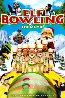 Elf Bowling the Movie: The Great North Pole Elf Strike (2007)