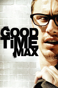 Good Time Max (2007)
