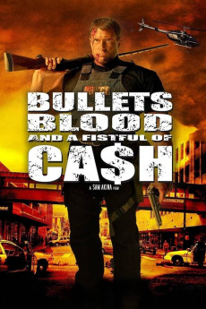 Bullets, Blood & a Fistful of Ca$h (2006) (2006) download