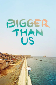 Bigger Than Us (2021) (2021) download