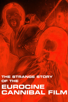 The Strange Story of the Eurocine Cannibal Film (2019) (2019) download