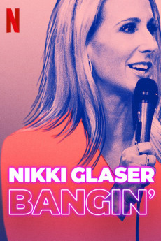 Nikki Glaser: Bangin' (2019) (2019) download