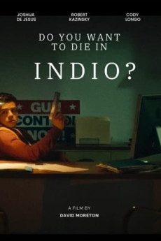 Do You Want to Die in Indio? (2024)