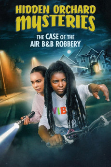 Hidden Orchard Mysteries: The Case of the Air B and B Robbery (2020) (2020) download