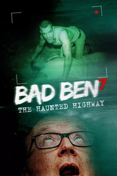 Bad Ben 7: The Haunted Highway (2019)