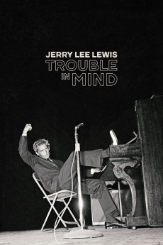 Jerry Lee Lewis: Trouble in Mind (2022) (2022) download