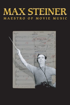 Max Steiner: Maestro of Movie Music (2019) (2019) download