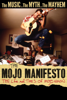 The Mojo Manifesto: The Life and Times of Mojo Nixon (2022) (2022) download