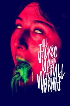 All Jacked Up and Full of Worms (2022) (2022) download