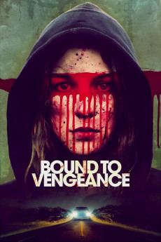 Bound to Vengeance (2015) (2015) download