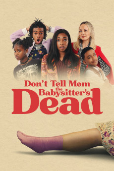 Don't Tell Mom the Babysitter's Dead (2024) (2024) download