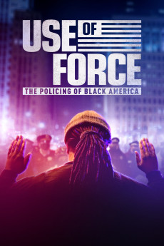 Use of Force: The Policing of Black America (2022) (2022) download