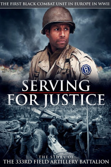 Serving for Justice: The Story of the 333rd Field Artillery Battalion (2020)