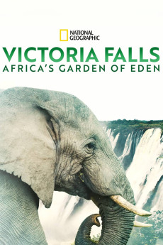 Victoria Falls: Africa's Garden of Eden (2020)