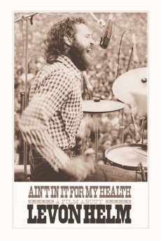 Ain't in It for My Health: A Film About Levon Helm (2010) (2010) download