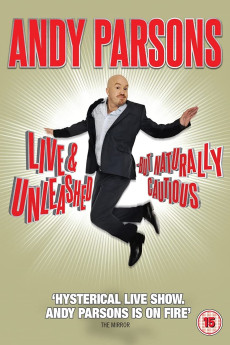 Andy Parsons: Live and Unleashed but Naturally Cautious (2015)