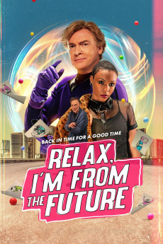 Relax, I'm from the Future (2022) (2022) download