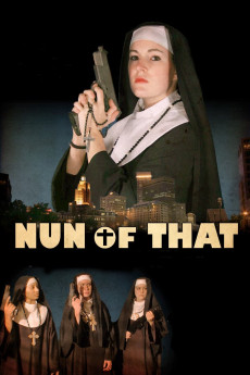 Nun of That (2008)