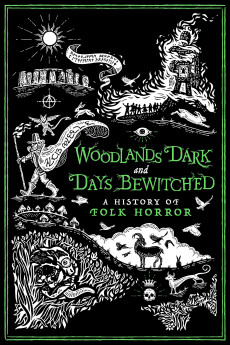 Woodlands Dark and Days Bewitched: A History of Folk Horror (2021) (2021) download