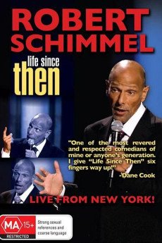 Robert Schimmel: Life Since Then (2009)