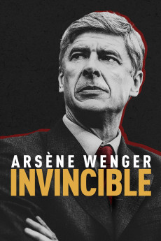 Arsène Wenger: Invincible (2021) (2021) download